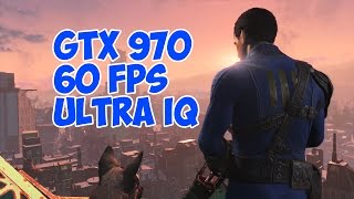 Fallout 4 PC | GTX 970 | ULTRA IQ | 60 FPS | 1080p HD