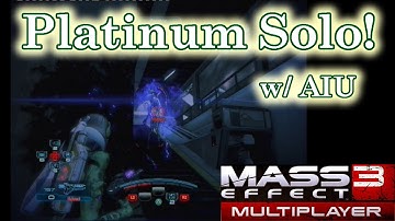Alliance Infiltration Unit (AIU) - Platinum Solo - Glacier - Reapers - Mass Effect 3 Multiplayer