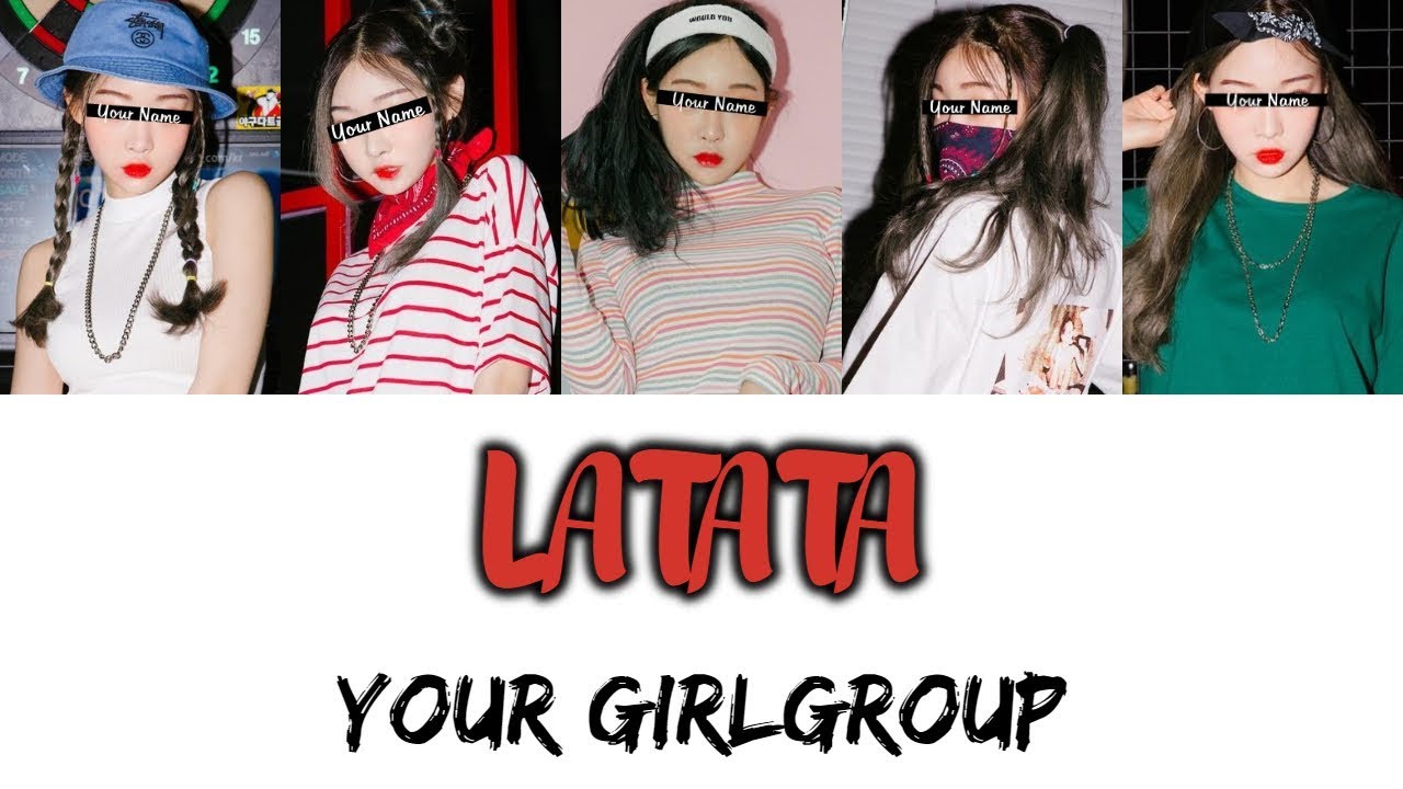 Your Girlgroup - LATATA ║(G)I-DLE║ (5 members) [Color Coded Lyrics/Rom]
