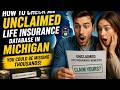 How to check an unclaimed life insurance database in Michigan