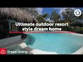 Ultimate outdoor resort style dream home  realestatecomau