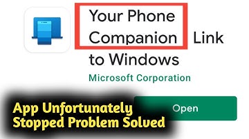 Fix Your Phone Companion App Has Unfortunately Stopped Problem Solved