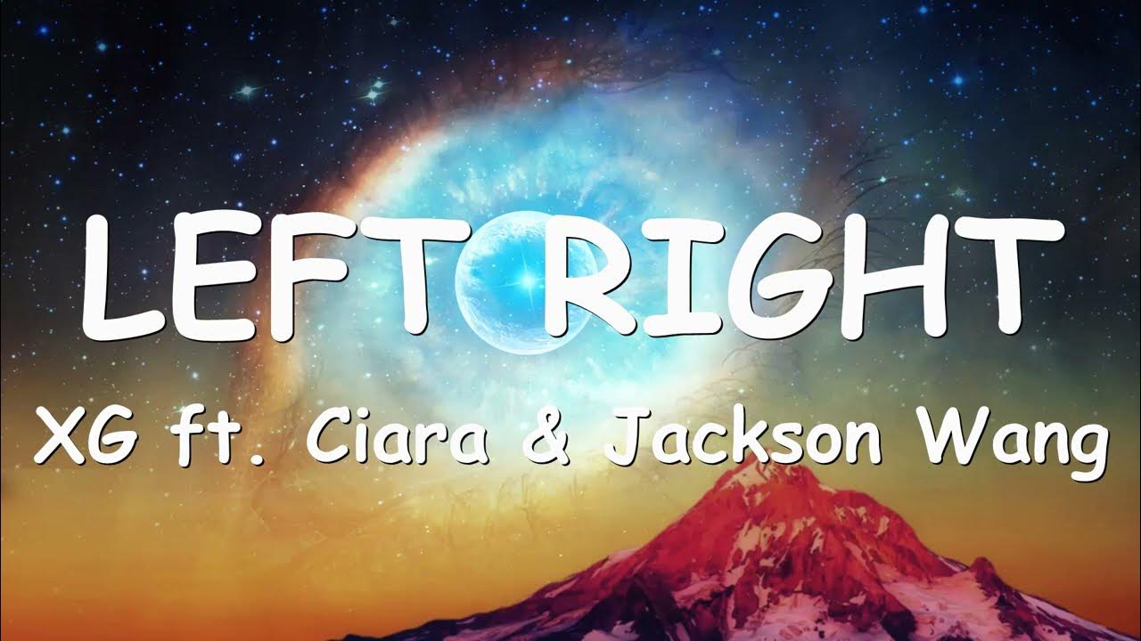 XG LEFT RIGHT REMIXX (ft. Ciara & Jackson Wang) Lyrics 💗♫ YouTube