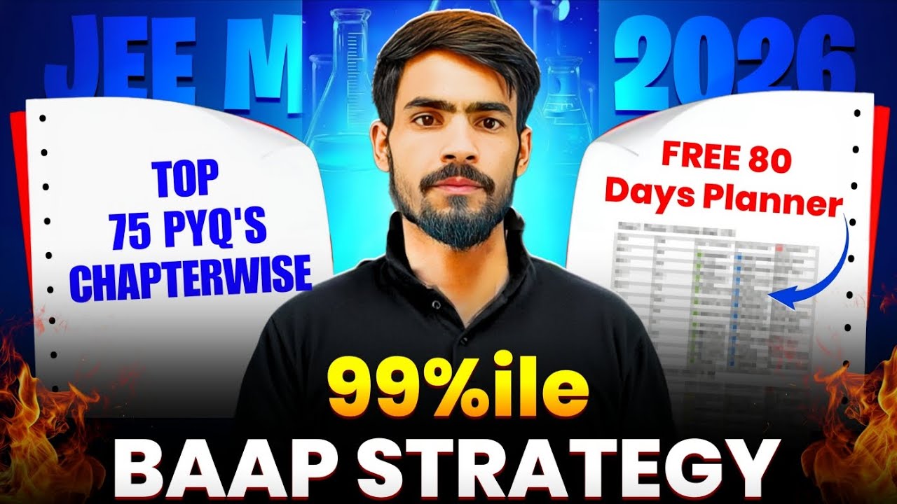 Last 2 Months Strategy for JEE Mains 2026 | Top 75 Pyq's | 80 Days ...