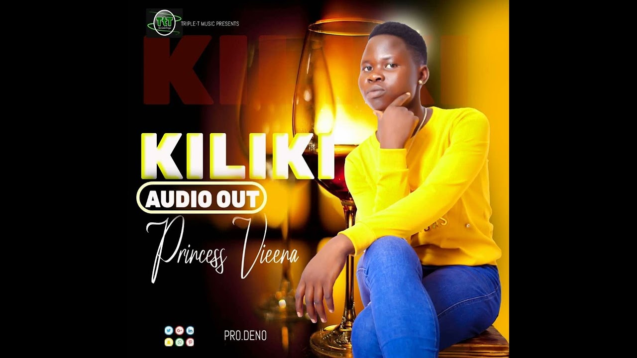 Kiliki BY Princess Vieena Official Mp3 Song New Ugandan Music December 2023
