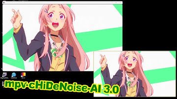 ウィンドウキャプチャ対応のAIアプコン動画再生プレーヤー「mpv-cHiDeNoise-AI 3.0」遂に完成！（DRBAフレーム補間/アップスケーリング/onnx/RIFE/超解像）