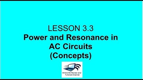 Lesson 3.3. Power and Resonance in AC Circuits (Concepts)