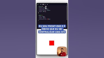 Eu sou front-end e é óbvio que eu sei centralizar uma div