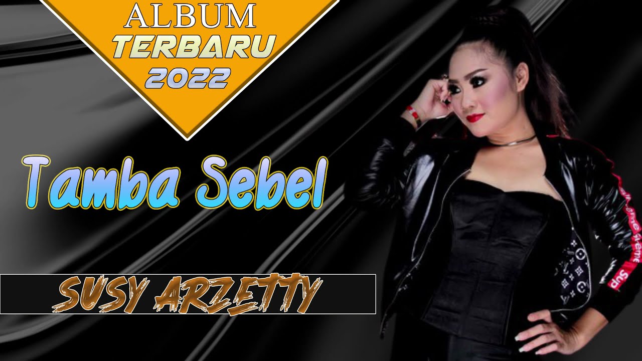 TAMBA SEBEL Album SUSY ARZETTY Terbaru