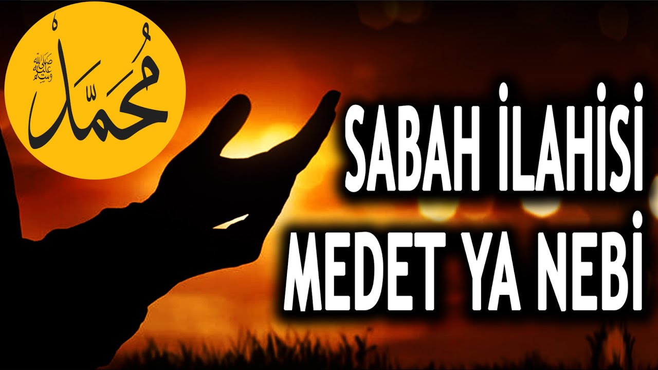 Güne Güzel Bir İlahi İle Başlayın MEDET YA NEBİ | Sabah İlahisi