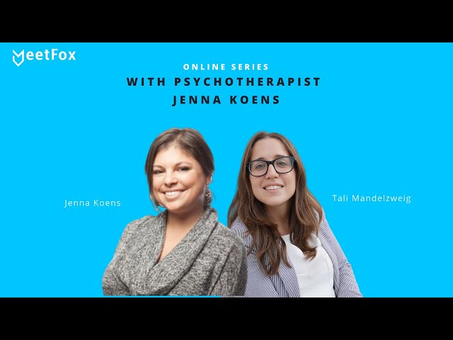 MeetFox Online Series with Psychotherapist Jenna Koens