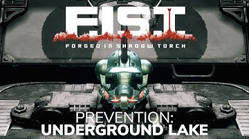 F.I.S.T.: Forged In Shadow Torch | Prevention: Underground Lake