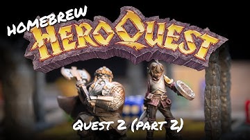 Heroquest, Custom Quest 2 | Part2