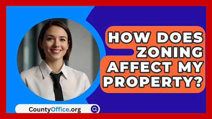 How Does Zoning Affect My Property? - CountyOffice.org