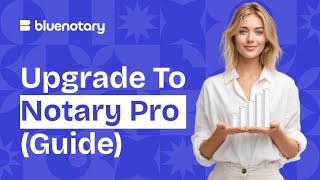 How to Upgrade to Notary Pro | BlueNotary