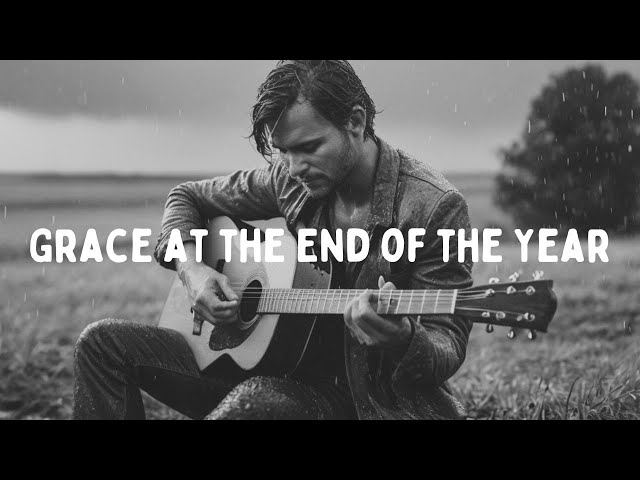 Grace at the End of the Year | Hope for a New Beginning