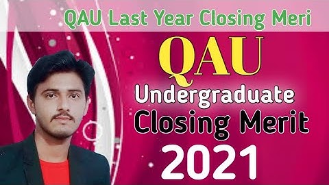 Quaid-e-Azam University Last Year Closing Merit Undergraduate Programs |BS Closing Merit 2021 QAU