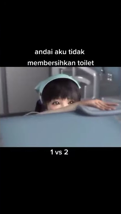 VIDEO VIRAL DI TIK TOK||ANDAI AKU NGGK MEMBERSIHKAN TOILET