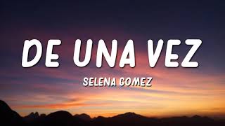 Selena Gomez - De una vez (1 hour loop)