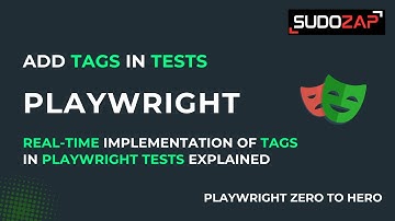 How to Add Tags in Playwright Tests 🔥 Real-Time Implementation Explained 🔥 [Latest 2025]  @sdetchamp