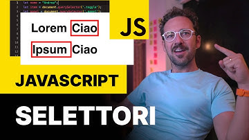 JAVASCRIPT SELETTORI Come usarli con 4 Esempi Pratici (Tutorial Ita)