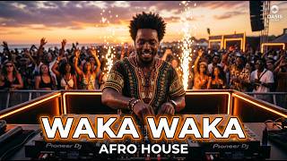 WAKA WAKA 🔥 AFRO HOUSE REMIX 2026 | SHAKIRA 🌍 OASIS REMIX