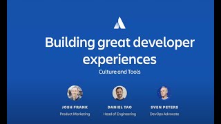 Building great developer experiences: culture &amp; tools | Atlassian