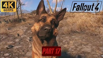 FALLOUT 4 - GAMEPLAY WALKTHROUGH FULL GAME - No Commentary - Part 17 - 4K/60FPS