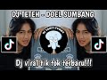 DJ TETEH - DOEL SUMBANG MANGKANE || DJ LAUMN LAIN TETEH AWEWENA || VIRAL TIKTOK YANG KALIAN CARI!!!