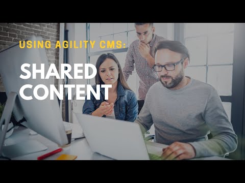 Using Agility CMS  - Shared Content