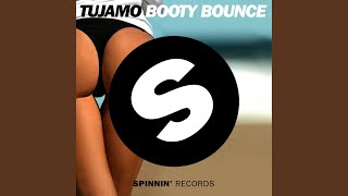 Video thumbnail of "Tujamo - Booty Bounce"