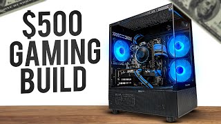 500 Gaming Pc Build Plays Every Game