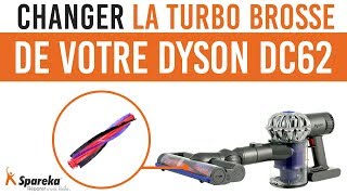 Comment changer la turbo brosse de votre Dyson DC62 ?