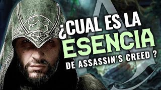 ¿Cual es la ESENCIA de ASSASSIN'S CREED? ¿Qué lo hace ESPECIAL? | REFLEXIÓN