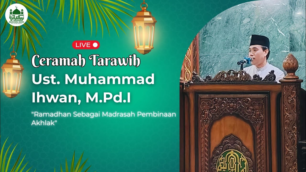 Muhammad Ust Ceramah Tarawih Ust. Muhammad Ihwan, M.Pd.I - YouTube