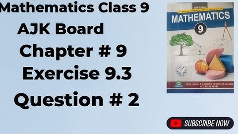  Mathematics Class 9 AJK Board Chapter # 9 Exercise 9.3 Question # 2
