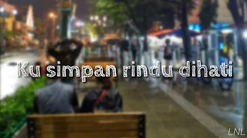 Nikisuka - Kusimpan Rindu Dihati Punk Rock Jalanan (Lyrics)