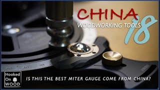 China tools Ep.18 Does the best Miter Gauge come from China?