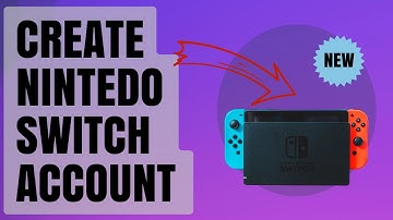 Easy Steps To Make A Nintendo Account On Switch [Updated Steps 2024]