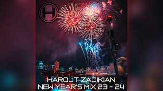 Harout Zadikian - New Year's Mix 23-24 | هاروت زاديكيان - ميكس السنة الجديدة ٢٣ - ٢٤