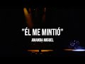 Amanda Miguel - Él Me Mintió (En Vivo Desde El Auditorio Nacional)