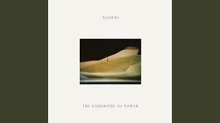 Algiers - The Cycle / The Spiral: Time to Go Down Slowly class=