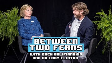 Hillary Clinton: Between Two Ferns With Zach Galifianakis