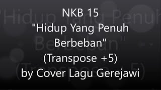 Video thumbnail of "NYANYIKANLAH KIDUNG BARU 15 Hidup Yang Penuh Berbeban (Burdens Are Lifted at Calvary)"