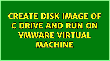 Create disk image of C drive and run on VMware virtual machine (2 Solutions!!)
