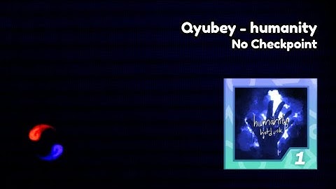 [ADOFAI] Qyubey - humanity | No Checkpoint Clear