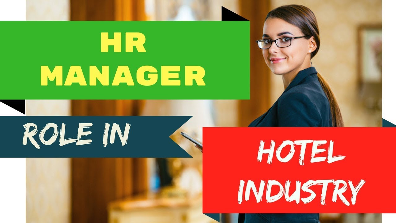 HR Manager Job Role In Hotel Industry YouTube