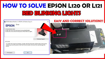 how to solve  Epson L120/L121 red blinking lights error