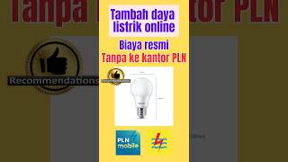 How to Increase Your Electricity Power Online via PLN Mobile. Can Be Done for Other People's Acco...