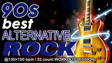 90s Best Alternative Rock Hits Workout Session for Fitness & Workout 135 - 150 Bpm / 32 Count